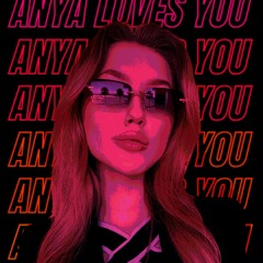 dj anya loves you