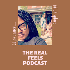 The Real Feels Podcast