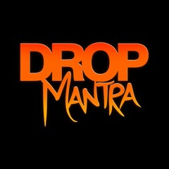 Drop Mantra