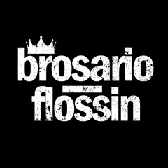Brosario Flossin