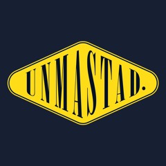 UNMASTAD.