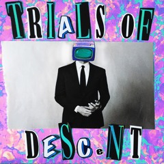Trials Of Descent