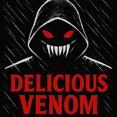 DELICIOUS VENOM