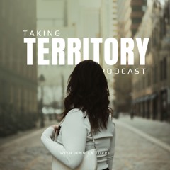 Taking Territory Podcast