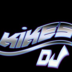 - K i k e e s DJ P r o d u c t i o n s ! 🎵😉 😎