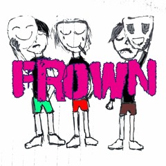 FROWN