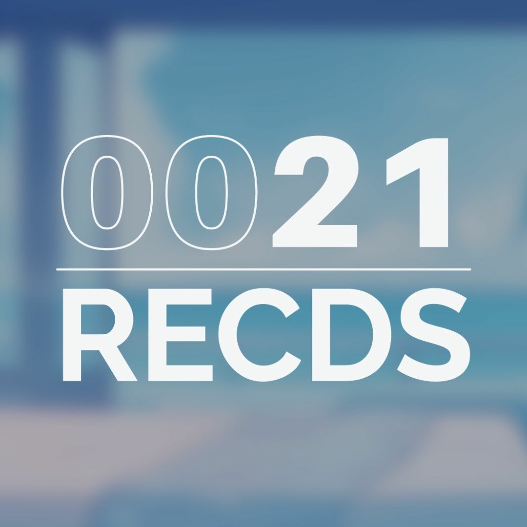 Stream 0021 Records music | Listen to songs, albums, playlists for free ...