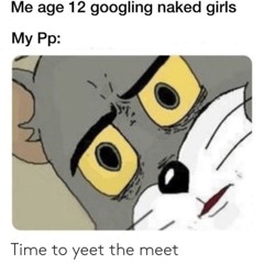 yeet my meat