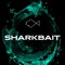SHARKBAIT