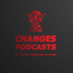 Changes Podcast