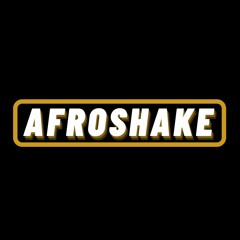 Afroshake