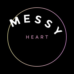 Messy Heart
