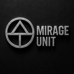 MIRAGE UNIT