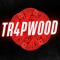 Tr4pWood