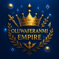 oluwaferanmi empire