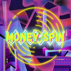 MONEY SPIN