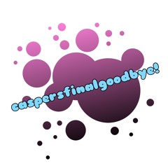 caspersfinalgoodbye