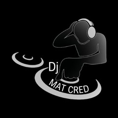 Dj MAT Cred