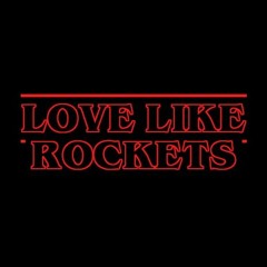 Love Like Rockets