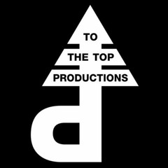 To The Top Productions 619