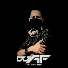 DJ AF ON THE MIX