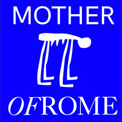 MOTHER OF ROME