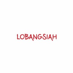 LOBANG SIAH
