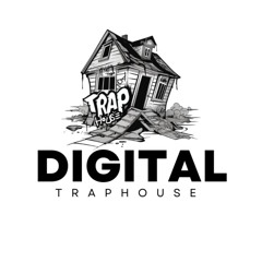 Digital Traphouse