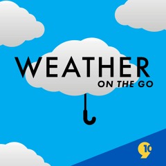 Weather On The Go Podcast
