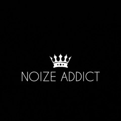 NOIZE ADDICT