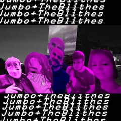 Jumbo and The Blithes