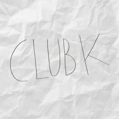 CLUB K