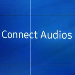 Connect Audios