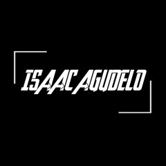 Isaac AgudeloDJ