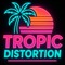 Tropic Distortion