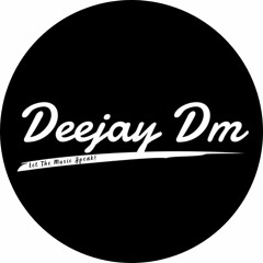 DEEJAY DM (OFFICIAL)