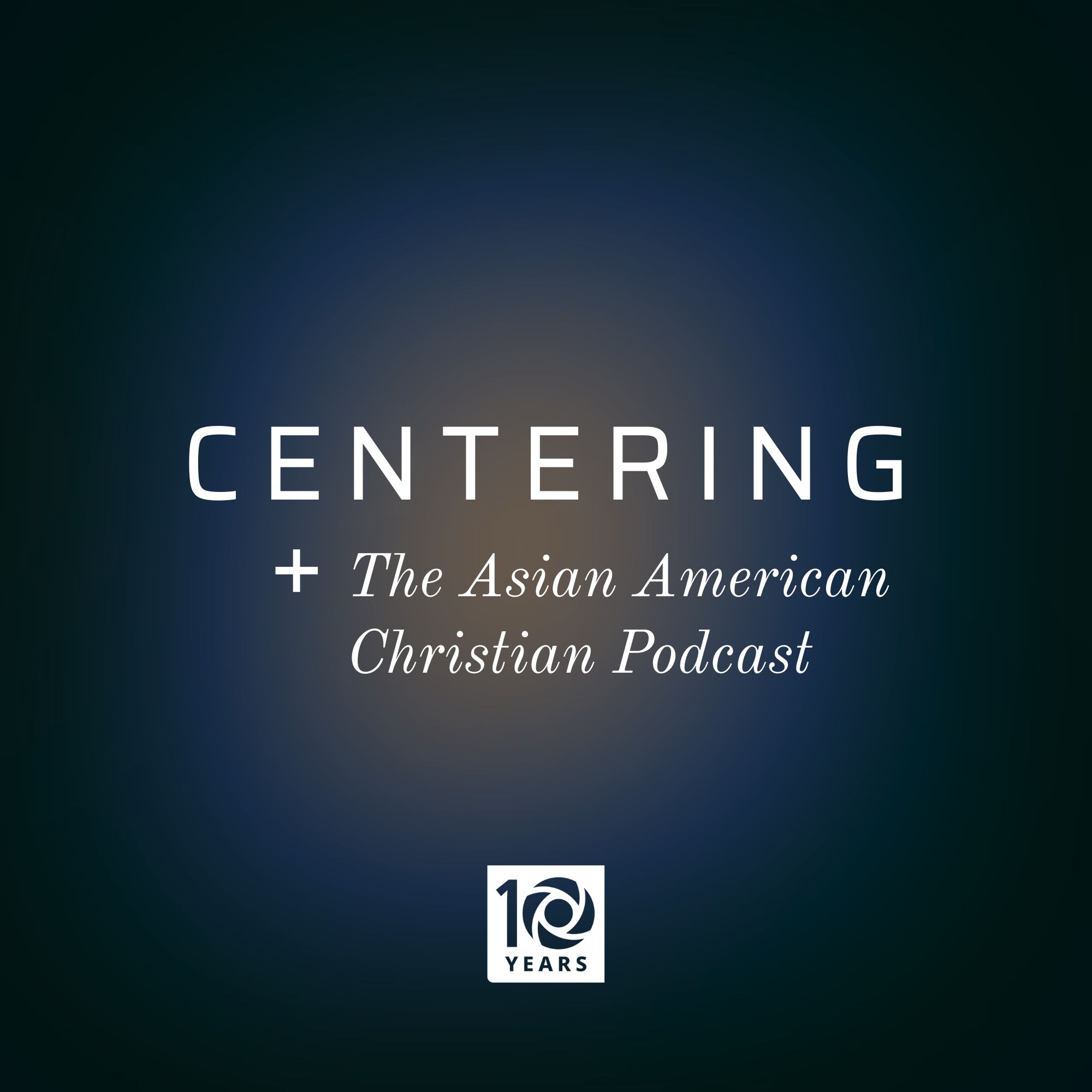 Centering: The Asian American Christian Podcast podcast artwork