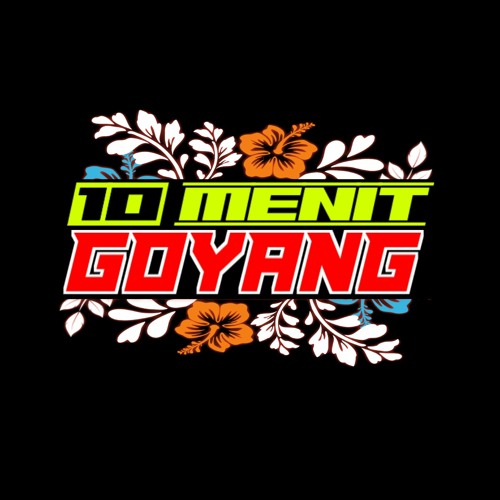 10 MENIT GOYANG’s avatar