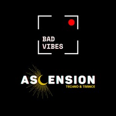BadVibes & Ascension