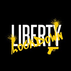 Liberty Lockdown Podcast