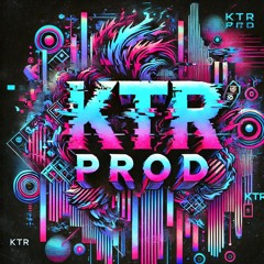 KTR Prod ✪