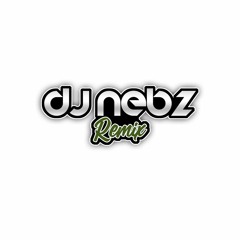 DJ Nebz.✪