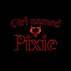 Girl Named Pixie