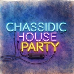 Chassidic House Party
