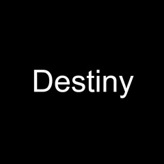 Destiny