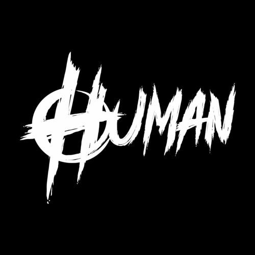 Stream Human music | Listen to songs, albums, playlists for free on ...