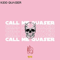 Kidd Quaser