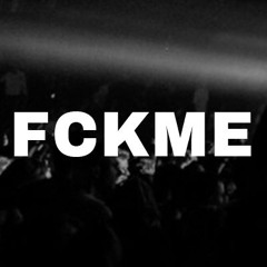 FCKME