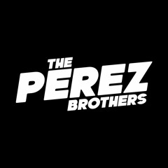 The Perez Brothers