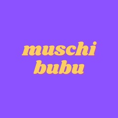 muschibubu
